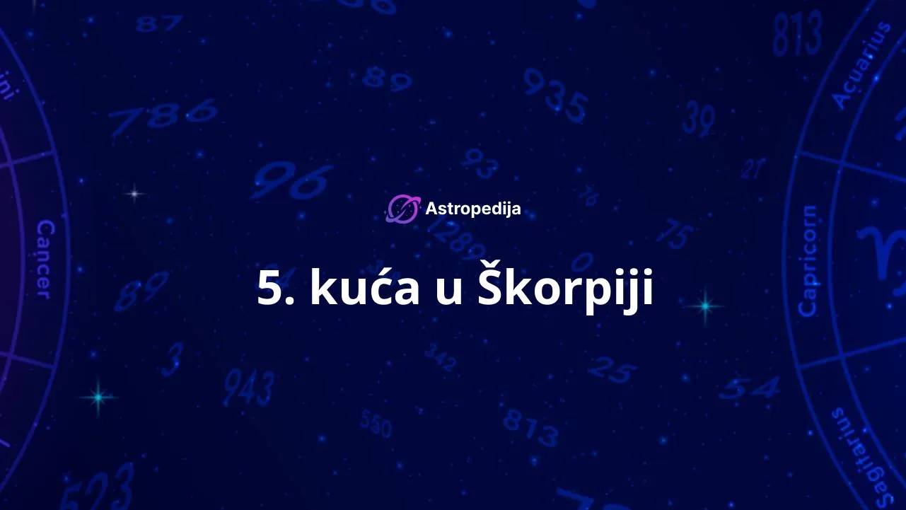 5. kuća u Škorpiji
