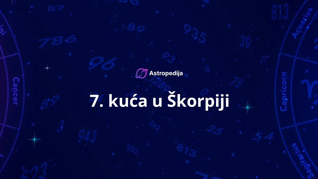 7. kuća u Škorpiji