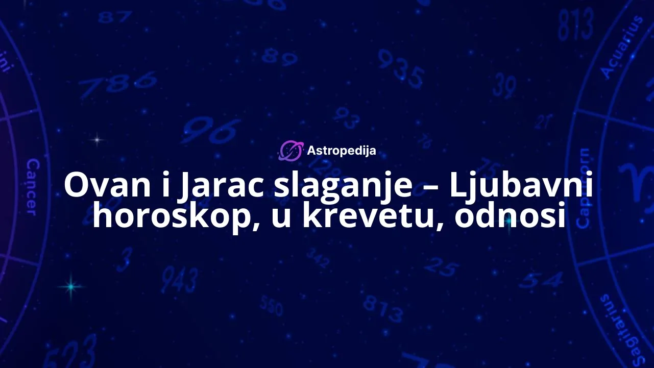 Ovan i Jarac slaganje - Ljubavni horoskop, u krevetu, odnosi