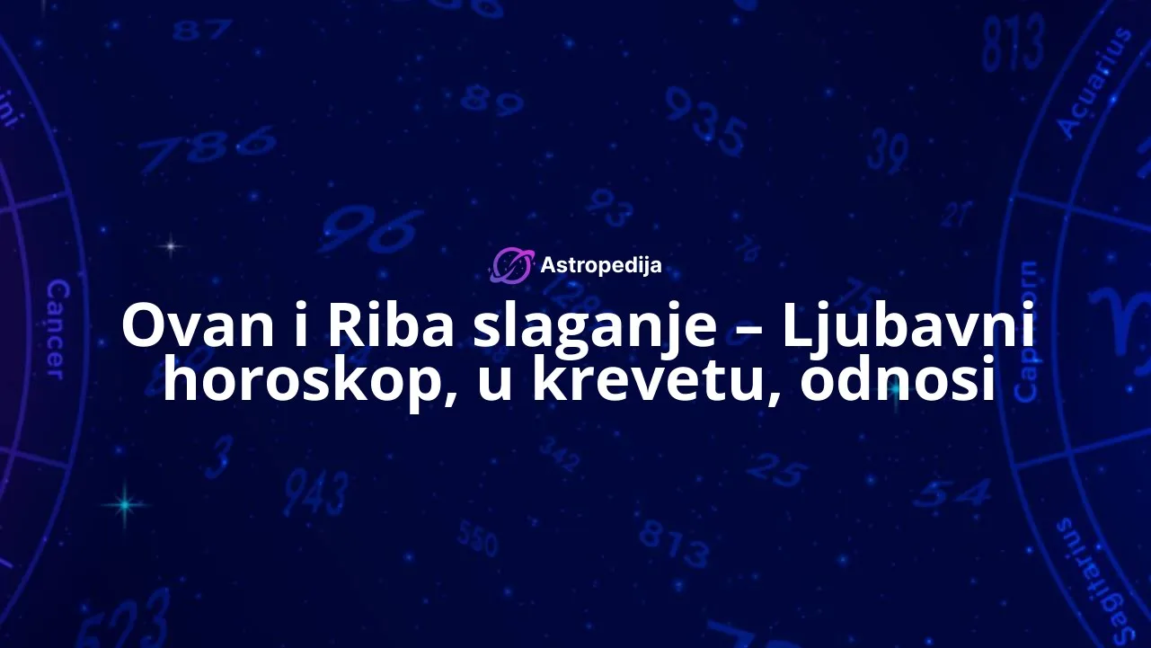 Ovan i Riba slaganje - Ljubavni horoskop, u krevetu, odnosi